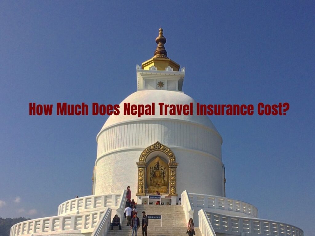 How Much Does Nepal Travel Insurance Cost